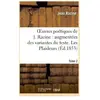 Oeuvres poétiques de J. Racine : augmentées des variantes du texte. To...