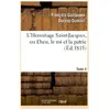L'Hermitage Saint-Jacques, ou Dieu, le roi et la patrie.Tome 4