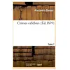 Crimes célèbres. Tome 7