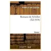 Hachette Bnf Romans de Schiller.Volume 1