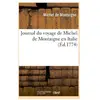 Hachette Bnf Journal du voyage de Michel de Montaigne en Italie