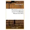Illustrations pour les oeuvres de Alfred Musset