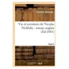 Vie et aventures de Nicolas Nickleby : roman anglais. T. 2