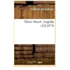Hachette Bnf Marie Stuart : tragédie