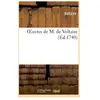 Oeuvres de M. de Voltaire (Nouvelle Édition revue, corrigée et considé...