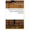 La généreuse ingratitude , tragi-comédie pastorale