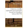 Hachette Bnf L'épreuve, comédie, représentée pour la première fois par les Comédiens italiens, le 19 nov. 1740