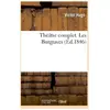 Hachette Bnf Théâtre complet. Les Burgraves