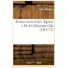 Poème sur la Grâce. Épistre à M. de Valincour. Ode
