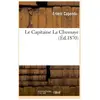 Le Capitaine La Chesnaye