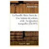 La Famille Alain. Suivi de : Une histoire de voleurs, et de : les Quar...