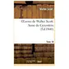 Hachette Bnf Oeuvres de Walter Scott. T. 18 Anne de Geierstein