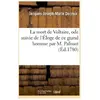 La mort de Voltaire (Arouet dit) , ode suivie de l'Éloge de ce grand h...