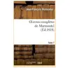 Oeuvres complètes de Marmontel. Tome 7 Bélisaire