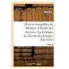 Oeuvres complètes de Molière. Tome 3. L'École des femmes. La Critique ...