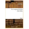 Le coupeur de têtes. Tome 1