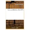 Les cas difficiles