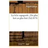 La folie espagnole De plus fort en plus fort