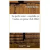 La perle noire : comédie en 3 actes, en prose