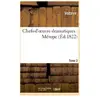 Chefs-d'oeuvre dramatiques. Tome 3 Mérope
