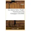 Les Auteurs latins expliqués. Virgile. Troisième livre des Géorgiques