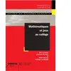 Hachette Education Mathématiques et jeux au collège