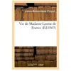 Vie de Madame Louise de France