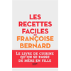 Hachette Pratique Les Recettes Faciles De Françoise Bernard