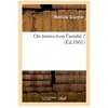 Où trouve-t-on l'amitié ?