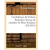 Confidences de Victoire Redoulez, femme de chambre de Mme Enjalran et ...