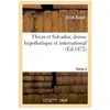 Thiers et Salvador, drame hypothétique et international. Partie 2