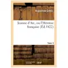 Jeanne d'Arc, ou l'Héroïne française. Tome 3