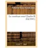 Le courtisan sous Charles II