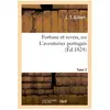 Fortune et revers, ou L'aventurier portugais. Tome 2