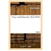 Une nuit blanche. Tome 2
