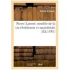 Pierre Lainné, modèle de la vie chrétienne et sacerdotale (Éd.1851)