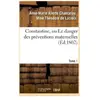 Constantine, ou Le danger des préventions maternelles. Tome 1