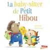 Gautier-Languereau La Baby-sitter de Petit Hibou