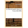 Le chien de garde, drame en 5 actes
