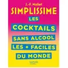 HACHETTE SIMPLISSIME Les cocktails sans alcool les + faciles du monde (CUISINE)