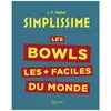 Hachette Pratique Simplissime : Les bowls les + faciles du monde