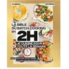 Hachette Pratique La bible du batchcooking En 2H je cuisine pour toute la semaine