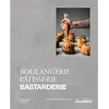 Hachette Pratique Boulangerie, Pâtisserie, Bastarderie
