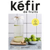 Hachette Pratique Kéfir de fruits