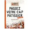 Hachette Pratique Passez votre C.A.P pâtissier avec nous !