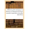 Hachette Bnf L'Hymen et la naissance ou Poésies en l'honneur de leurs majestés impériales et royales