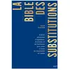Hachette Pratique La Bible Des Substitutions - 8000 Substitutions D'ingrédients, D'ustensiles Ou De Techniques Pour Parer À Toutes Les Éventualités