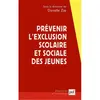 Puf Prévenir l'exclusion scolaire et sociale des jeunes