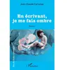 L'harmattan En écrivant, je me fais ombre