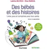 Dunod Des bébés et des histoires - livres, jeux et comptines pour tout-petits